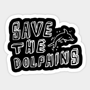 save the dolphins Sticker